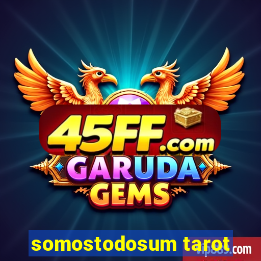 somostodosum tarot